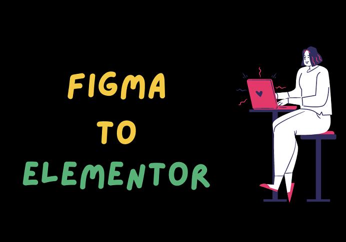 Bridging the Gap: Transforming Figma Designs into Elementor Experiences